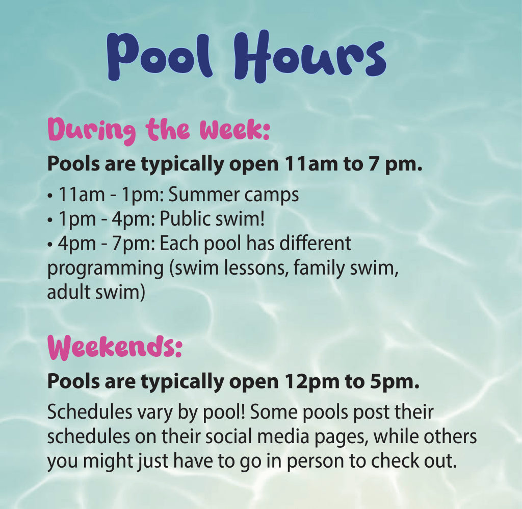 Pool hours, during the week and on weekends